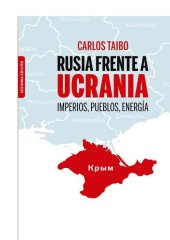 book Rusia frente a Ucrania - Imperios, Pueblos, Energía