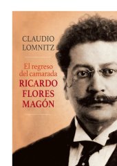 book El regreso del camarada Ricardo Flores Magón