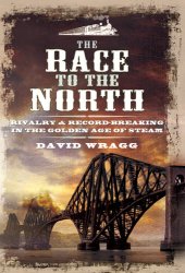 book The Race to the North: Rivalry & Record-Breaking in the Golden Age of Stream