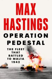 book Operation Pedestal: The Fleet That Battled to Malta, 1942