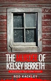 book The Murder of Kelsey Berreth: A Shocking True Crime Story