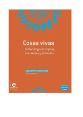 book Cosas vivas: Antropología de objetos, sustancias y potencias