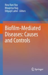 book Biofilm-Mediated Diseases: Causes and Controls