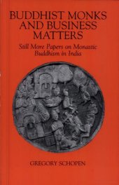 book Buddhist Monks and Business Matters: Still More Papers on Monastic Buddhism in India