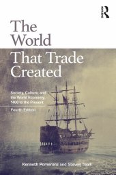 book The World That Trade Created: Society, Culture, and the World Economy, 1400 to the Present