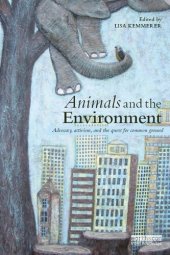 book Animals and the Environment: Advocacy, Activism, and the Quest for Common Ground