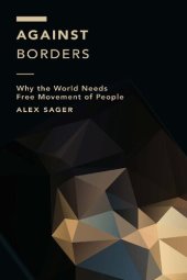 book Against Borders: Why the World Needs Free Movement of People