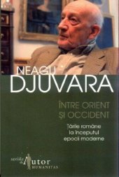 book Între Orient şi Occident: Ţările române la începutul epocii moderne: (1800-1848)