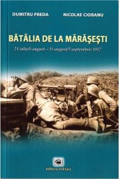 book Bătălia de la Mărășești: 24 iulie/6 august - 21 august/3septembrie 1917