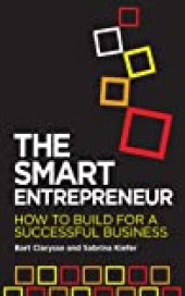 book The Smart Entrepreneur: How to Build for a Successful Business