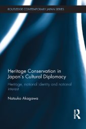 book Heritage Conservation in Japan’s Cultural Diplomacy: Heritage, national identity and national interest