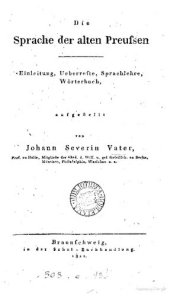 book Die Sprache der alten Preußen. Einleitung, Überreste, Sprachlehre, Wörterbuch