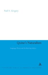 book Quine’s Naturalism: Language, Theory, and the Knowing Subject