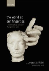 book The World at Our Fingertips: A Multidisciplinary Exploration of Peripersonal Space