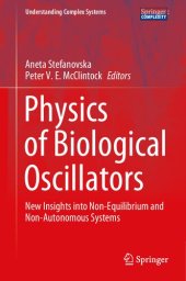 book Physics of Biological Oscillators: New Insights into Non-Equilibrium and Non-Autonomous Systems