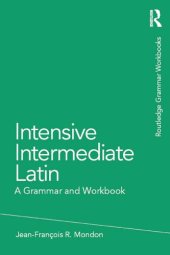 book Intensive Intermediate Latin: A Grammar and Workbook (Grammar Workbooks) (English and Latin Edition)