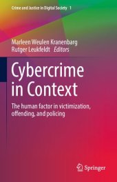 book Cybercrime in Context: The human factor in victimization, offending, and policing