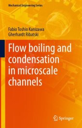 book Flow boiling and condensation in microscale channels