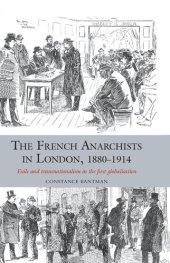 book The French Anarchists in London, 1880-1914: Exile and Transnationalism in the First Globalisation