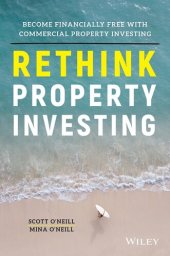 book Rethink Property Investing: Become Financially Free with Commercial Property Investing