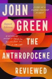 book The Anthropocene Reviewed: Essays on a Human-Centered Planet