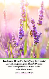 book Tumbuhan Herbal Terbaik Yang Berkhasiat Untuk Menghilangkan Stres & Depresi Serta Meningkatkan Kesehatan Mental Edisi Bahasa Inggris