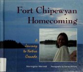 book Fort Chipewyan Homecoming : A Journey to Native Canada