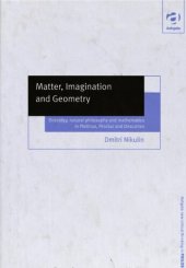 book Matter, imagination and geometry: ontology, natural philosophy, and mathematics in Plotinus, Proclus, and Descartes