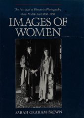 book Images of Women: the Portrayal of Women in Photography of the Middle East, 1860-1950