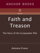 book Faith and Treason: The Story of the Gunpowder Plot