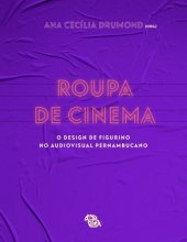 book Roupa de cinema: o design de figurino no audiovisual pernambucano