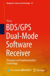 book BDS/GPS Dual-Mode Software Receiver: Principles and Implementation Technology