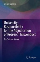 book University Responsibility For The Adjudication Of Research Misconduct: The Science Bubble