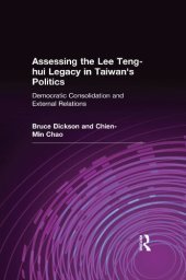 book Assessing the Lee Teng-hui Legacy in Taiwan's Politics: Democratic Consolidation and External Relations