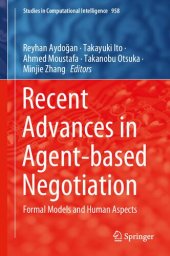 book Recent Advances in Agent-based Negotiation: Formal Models and Human Aspects