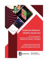 book Radiación-Materia: Geant4 Hands-On! Un recurso educativo orientado a profesores-investigadores