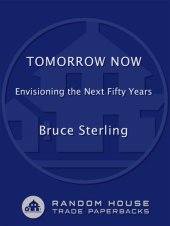 book Tomorrow Now: Envisioning the Next Fifty Years