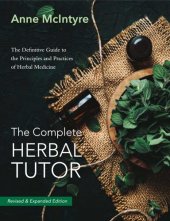 book The complete herbal tutor : a structured course to achieve professional expertise