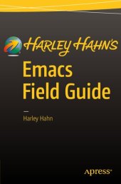 book Harley Hahn's Emacs Field Guide