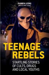 book Teenage Rebels: Startling Stories of Cults, Drugs and Local Youths