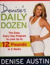 book Denise's Daily Dozen : The Easy, Every Day Program to Lose Up to 12 Pounds in 2 Weeks