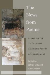 book The News From Poems: Essays On the 21st-Century American Poetry of Engagement.