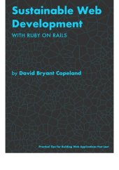 book Sustainable Web Development with Ruby on Rails: Practical Tips for Building Web Applications that Last