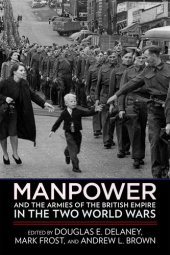 book Manpower and the Armies of the British Empire in the Two World Wars