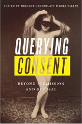 book Querying Consent: Beyond Permission and Refusal