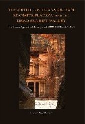 book The Southern Transjordan Edomite Plateau and the Dead Sea Rift Valley: The Bronze Age to the Islamic Period (3800/3700 BC–AD 1917)