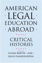 book American Legal Education Abroad: Critical Histories