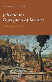 book Job and the Disruption of Identity: Reading Beyond Barth