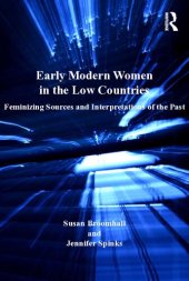 book Early Modern Women in the Low Countries: Feminizing Sources and Interpretations of the Past (Women and Gender in the Early Modern World)