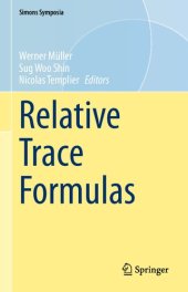 book Relative Trace Formulas (Simons Symposia)